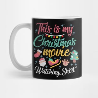 This is my Christmas Movies Watching Shirt Mug